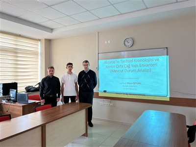 Aksaray’ın Tarihsel Kronolojisi ve Orta Çağ Yapı Envanteri Semineri Gerçekleştirildi